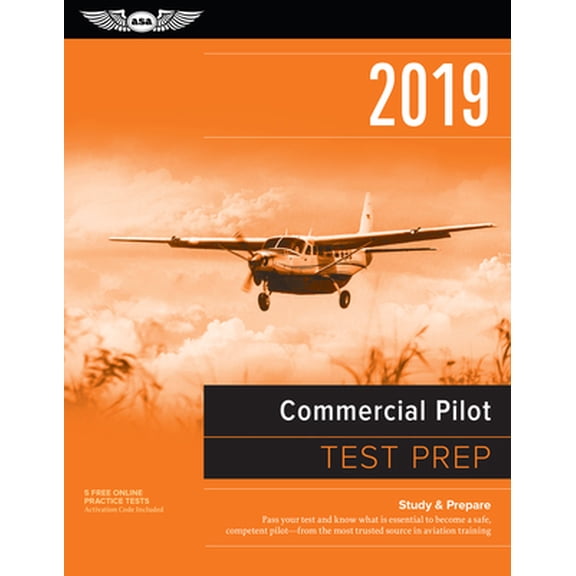 Pre-Owned Commercial Pilot Test Prep 2019: Study & Prepare: Pass Your Test and Know What Is Essential to Become a Safe, Competent Pilot from the Most Trusted So (Paperback) 161954654X 9781619546547