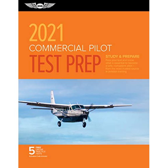 Pre-Owned Commercial Pilot Test Prep 2021: Study & Prepare: Pass Your Test and Know What Is Essential to Become a Safe, Competent Pilot from the Most Trusted So (Paperback) 1619549697 9781619549692