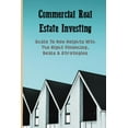 thumbnail image 1 of Commercial Real Estate Investing : Scale To New Heights With The Right Financing, Deals & Strategies: Commercial Real Estate Books (Paperback), 1 of 1