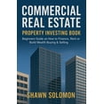 thumbnail image 1 of Commercial Real Estate Property Investing Book: Beginners Guide on How to Finance, Rent or Build Wealth Buying &amp; Sel, (Paperback), 1 of 1