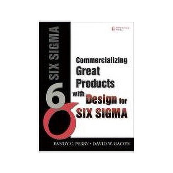 Pre-Owned Commercializing Great Products with Design for Six SIGMA (Hardcover) 0132385996 9780132385992