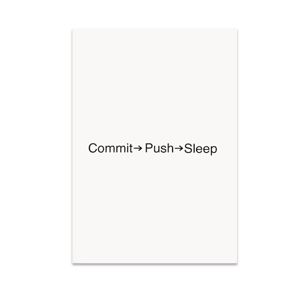Commit Push Sleep Wall Art - Programmer Lifestyle - 13x19 Poster Print