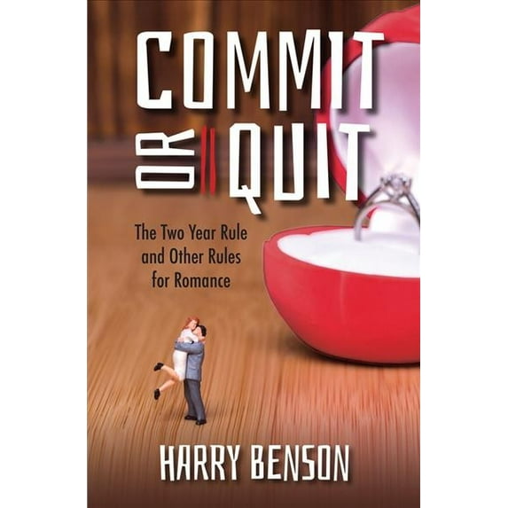 Pre-Owned Commit or Quit: The 'Two Year Rule' and other Rules for Romance Paperback