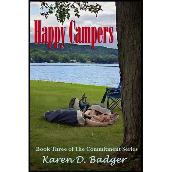 Commitment: Happy Campers: Book Three of The Commitment Series (Paperback)
