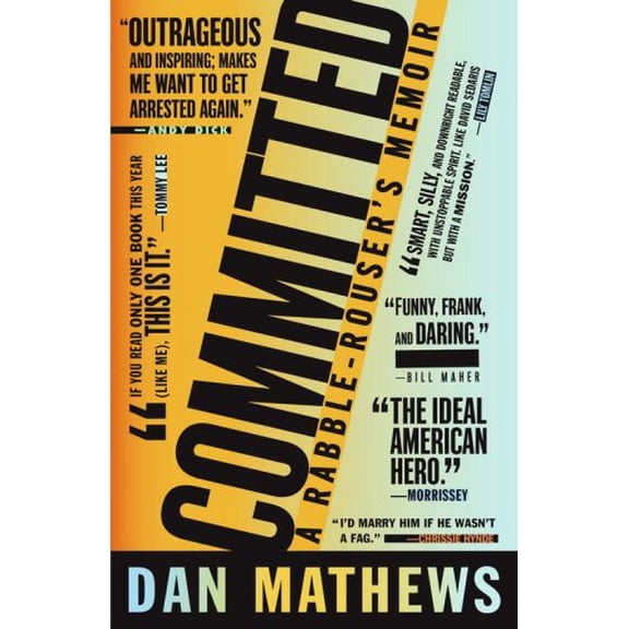 Pre-Owned Committed: A Rabble-Rouser's Memoir (Hardcover) 0743291875 9780743291873
