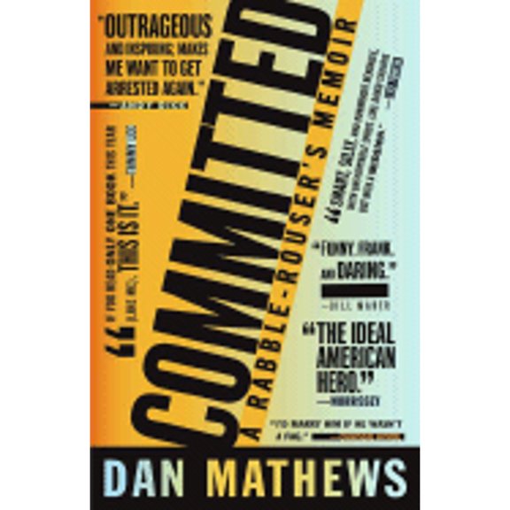 Pre-Owned Committed: A Rabble-Rouser's Memoir (Hardcover) 0743291875 9780743291873