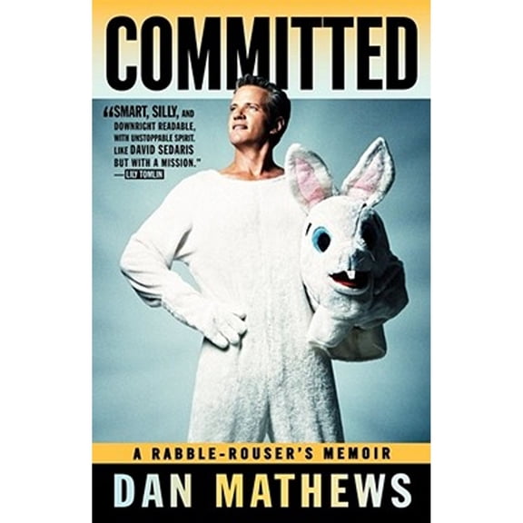 Pre-Owned Committed: A Rabble-Rouser's Memoir (Paperback) 0743291948 9780743291941