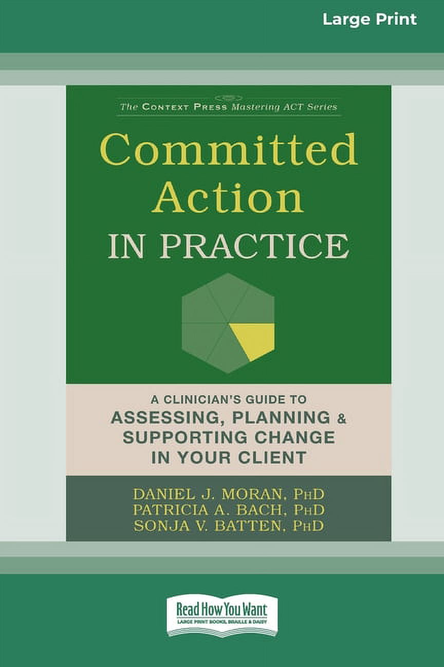 Committed Action in Practice: A Clinician's Guide to Assessing ...