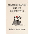 thumbnail image 1 of Commodification and Its Discontents (Hardcover), 1 of 1