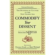 Commodify Your Dissent Salvos from "The Baffler", Paperback