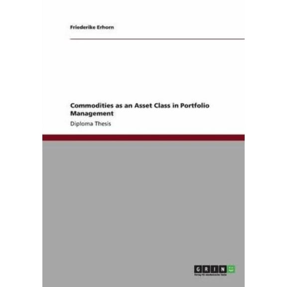 Commodities as an Asset Class in Portfolio Management