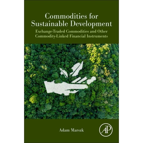 Commodities for Sustainable Development: Exchange-Traded Commodities and Other Commodity-Linked Financial Instruments, (Paperback)