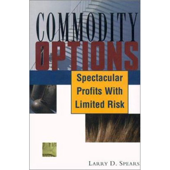 Pre-Owned Commodity Options: Spectacular Profits with Limited Risk (Paperback) 1883272491 9781883272494