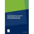 thumbnail image 1 of Commodity Procurement with Operational and Financial Instruments, (Paperback), 1 of 1