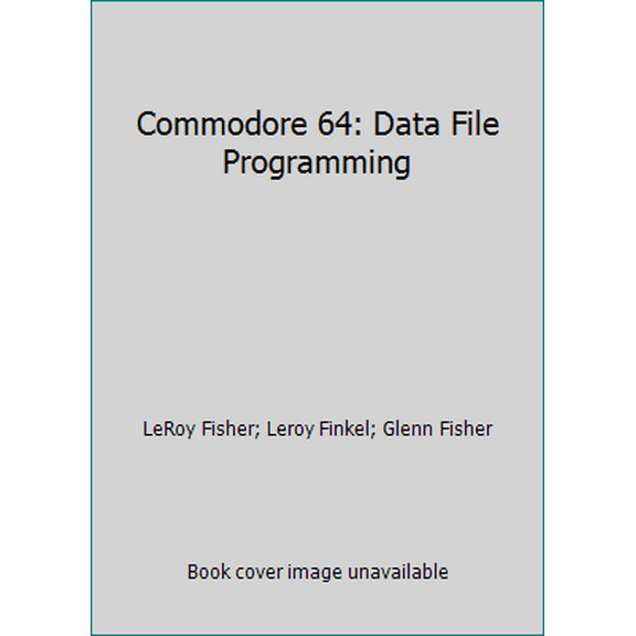 Pre-Owned Commodore 64: Data File Programming (Paperback) 0471807346 9780471807346