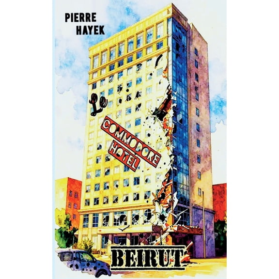 Commodore Hotel: Beirut, (Paperback)