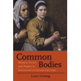 thumbnail image 1 of Common Bodies : Women, Touch and Power in Seventeenth-Century England (Paperback), 1 of 1