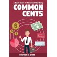 thumbnail image 1 of Common Cents: A Basic Guide to Financial Well-Being (Paperback), 1 of 1