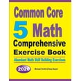 thumbnail image 1 of Common Core 5 Math Comprehensive Exercise Book: Abundant Math Skill Building Exercises, (Paperback), 1 of 1