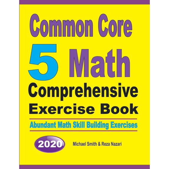 Common Core 5 Math Comprehensive Exercise Book: Abundant Math Skill Building Exercises, (Paperback)