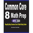 thumbnail image 1 of Common Core 8 Math Prep 2019 - 2020: Step-By-Step COMMON CORE 8 Math Study Guide, (Paperback), 1 of 1