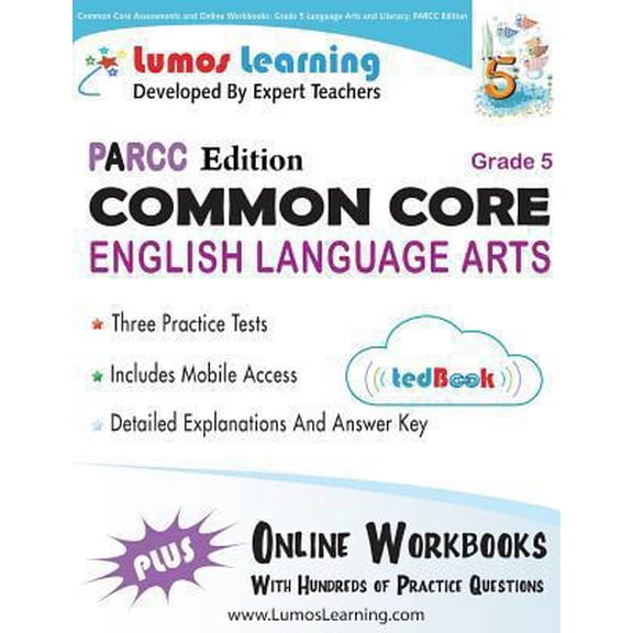 Pre-Owned Common Core Assessments and Online Workbooks: Grade 5 Language Arts and Literacy, PARCC Edition: Common Core State Standards Aligned (Paperback) 1940484146 9781940484143