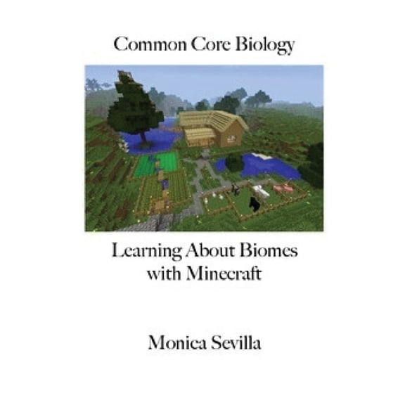 Common Core Biology: Learning about Biomes with Minecraft Workbook, (Paperback)