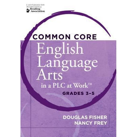 Pre-Owned Common Core English Language Arts in a Plc at Work(r), Grades 3-5 (Paperback) 1936764199 9781936764198