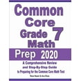 thumbnail image 1 of Common Core Grade 7 Math Prep 2020: A Comprehensive Review and Step-By-Step Guide to Preparing for the Common Core Math , (Paperback), 1 of 1