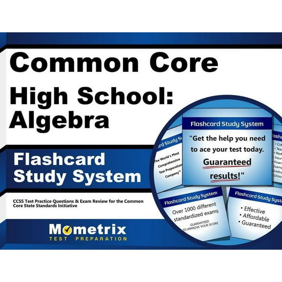 Common Core High School: Algebra Flashcard Study System : Ccss Test Practice Questions & Exam Review for the Common Core State Standards Initiative (Cards)