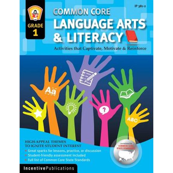 Common Core Language Arts & Literacy Grade 1: Activities That Captivate, Motivate & Reinforce