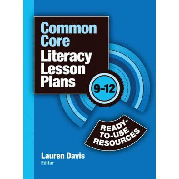 Pre-Owned Common Core Literacy Lesson Plans: Ready-to-Use Resources, 9-12 Paperback