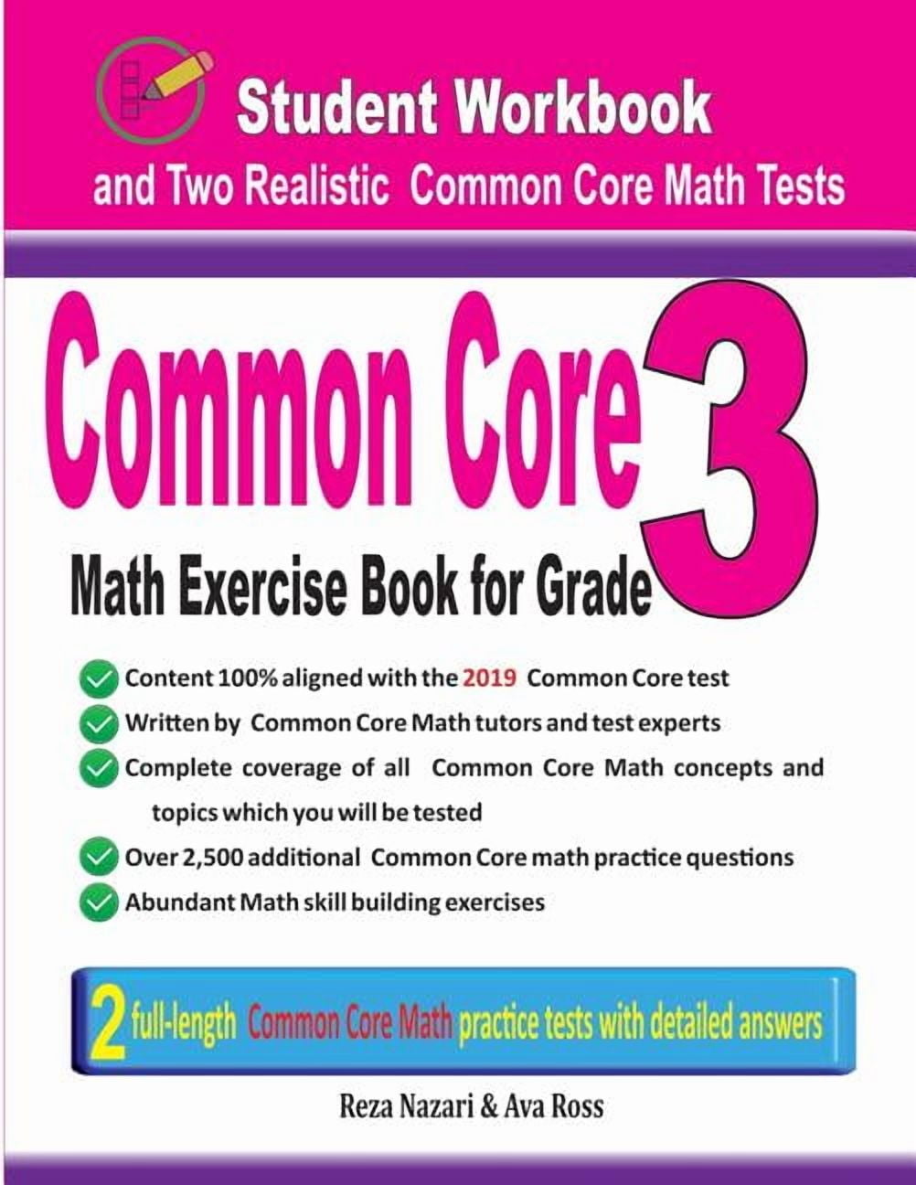 REZA NAZARI; AVA ROSS Common Core Math Exercise Book for Grade 3: Student Workbook and Two Realistic Common Core Math Tests (Paperback)