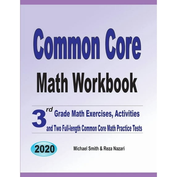 Common Core Math Workbook: 3rd Grade Math Exercises, Activities, and Two Full-Length Common Core Math Practice Tests, (Paperback)