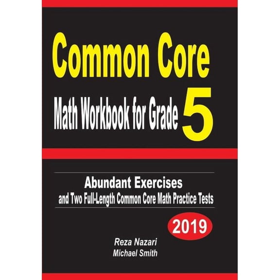 Common Core Math Workbook for Grade 5: Abundant Exercises and Two Full-Length Common Core Math Practice Tests, (Paperback)