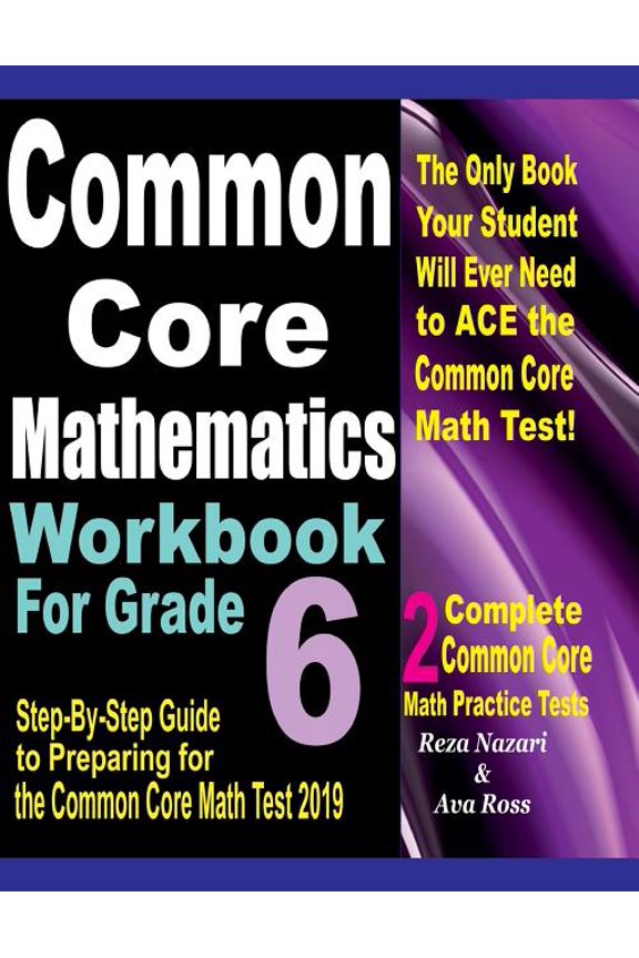Common Core Mathematics Workbook For Grade 6: Step-By-Step Guide to Preparing for the Common Core Math Test 2019, (Paperback)