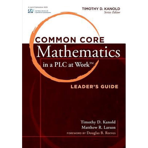 Common Core Mathematics in a PLC at Work, Leader's Guide