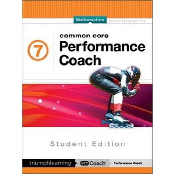 Common Core Performance Coach Mathematics Grade 7, Student Edition 2015