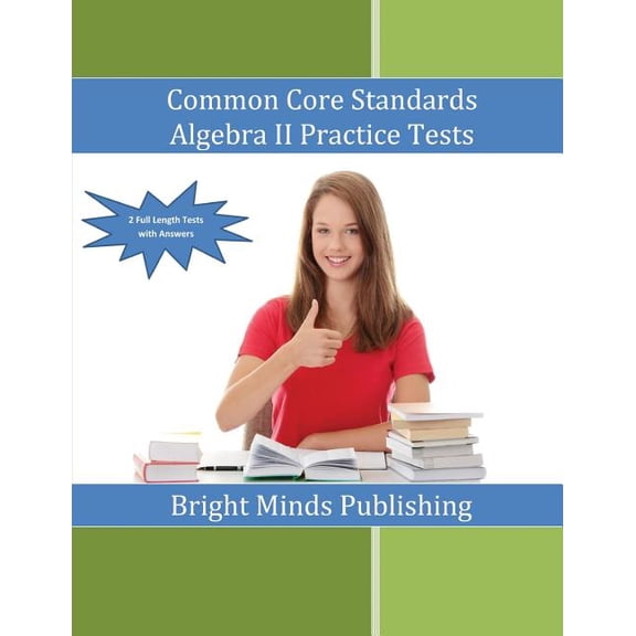 Common Core Standards Algebra II Practice Tests Paperback 1511687525 9781511687522 Bright Minds Publishing