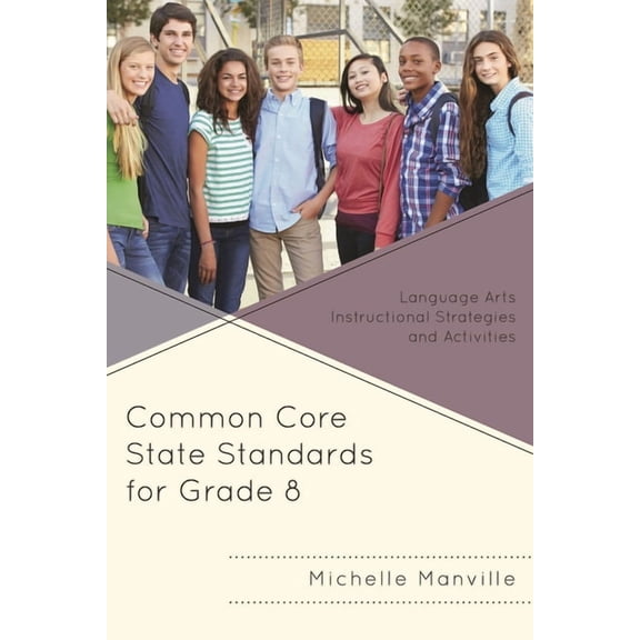 Common Core State Standards for Grade 8: Language Arts Instructional Strategies and Activities, (Paperback)