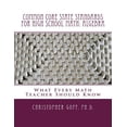 thumbnail image 1 of Common Core State Standards for High School Math: Algebra: What Every Math Teacher Should Know, 1 of 1