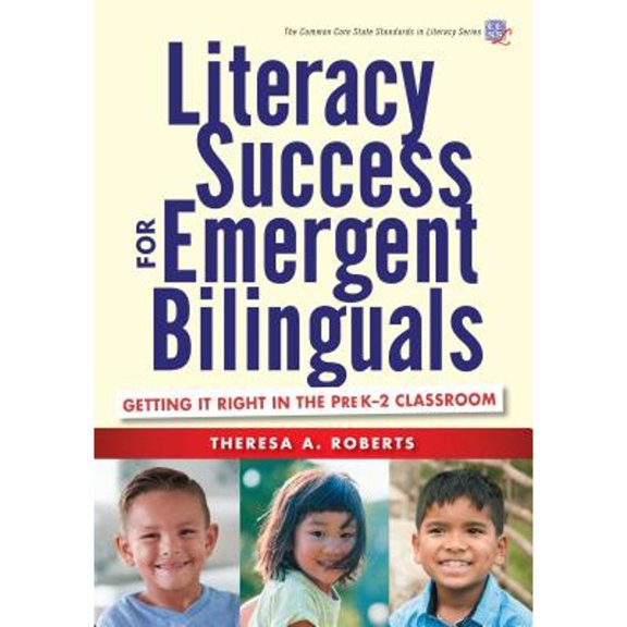 Pre-Owned Literacy Success for Emergent Bilinguals: Getting It Right in the Prek-2 Classroom (Paperback) 0807758175 9780807758175