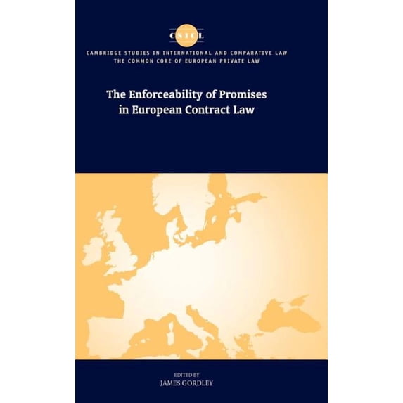 Common Core of European Private Law The Enforceability of Promises in European Contract Law, (Hardcover)