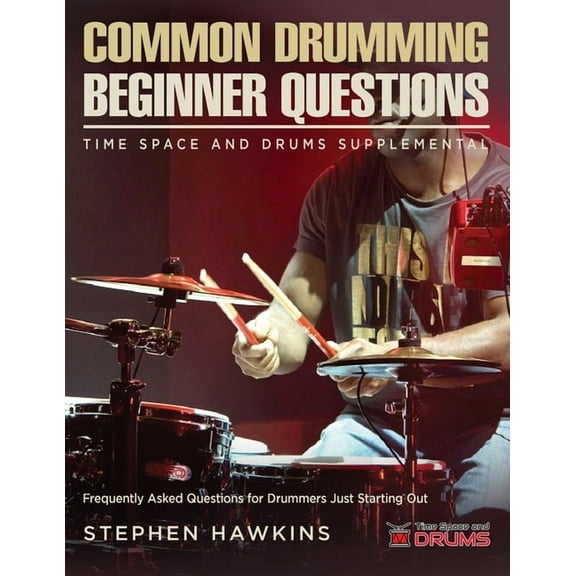 Common Drumming Questions: Frequently Asked Questions for Drummers Just Starting Out