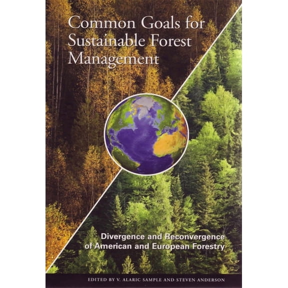 Common Goals for Sustainable Forest Management, (Paperback)