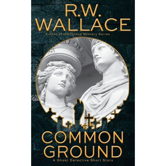 Ghost Detective Short Stories Common Ground: A Ghost Detective Short Story, Book 4, (Paperback)