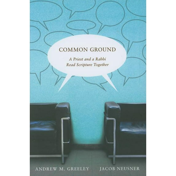 Common Ground: A Priest and a Rabbi Read Scripture Together, (Paperback)