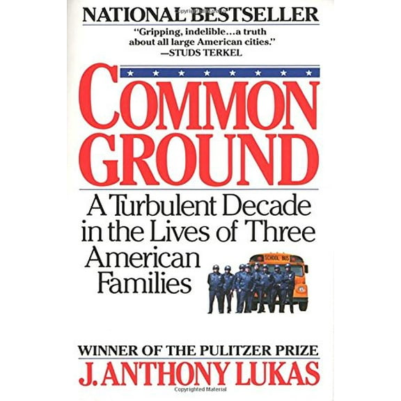 Pre-Owned Common Ground: A Turbulent Decade in the Lives of Three American Families (Pulitzer Prize Winner) (Paperback) 0394746163 9780394746166