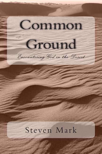Common Ground: Encountering God in the Desert