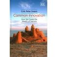 thumbnail image 1 of Common Innovation : How We Create the Wealth of Nations, 1 of 1